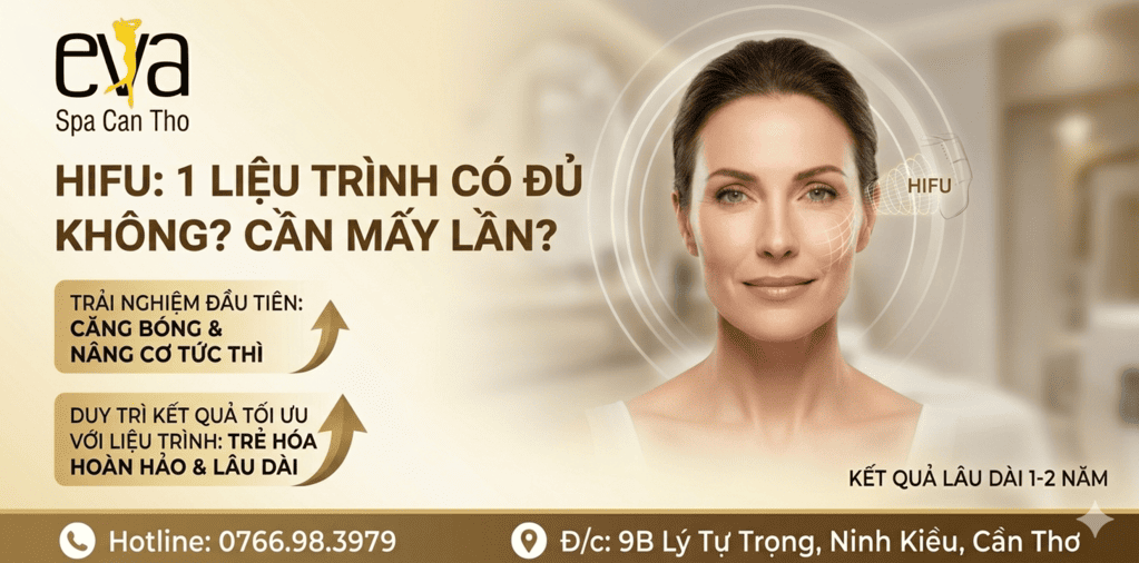 HIFU 1 lần có đủ không hay cần làm nhiều liệu trình?